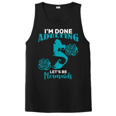 I'm Done Adulting Lets Be Mermaids PosiCharge Competitor Tank