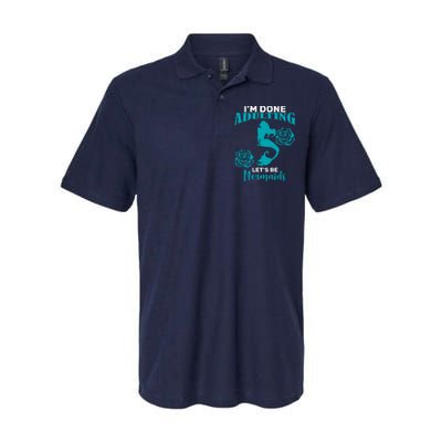 I'm Done Adulting Lets Be Mermaids Softstyle Adult Sport Polo