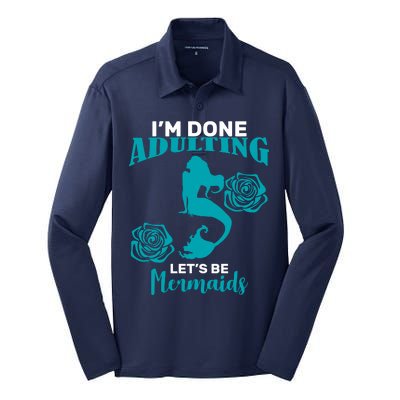 I'm Done Adulting Lets Be Mermaids Silk Touch Performance Long Sleeve Polo