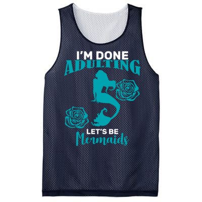 I'm Done Adulting Lets Be Mermaids Mesh Reversible Basketball Jersey Tank