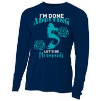 I'm Done Adulting Lets Be Mermaids Cooling Performance Long Sleeve Crew