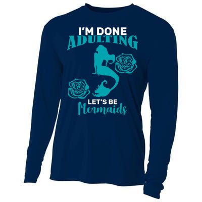 I'm Done Adulting Lets Be Mermaids Cooling Performance Long Sleeve Crew