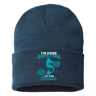 I'm Done Adulting Lets Be Mermaids Sustainable Knit Beanie