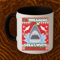 I'm Dreaming Of A Great White Christmas Mug