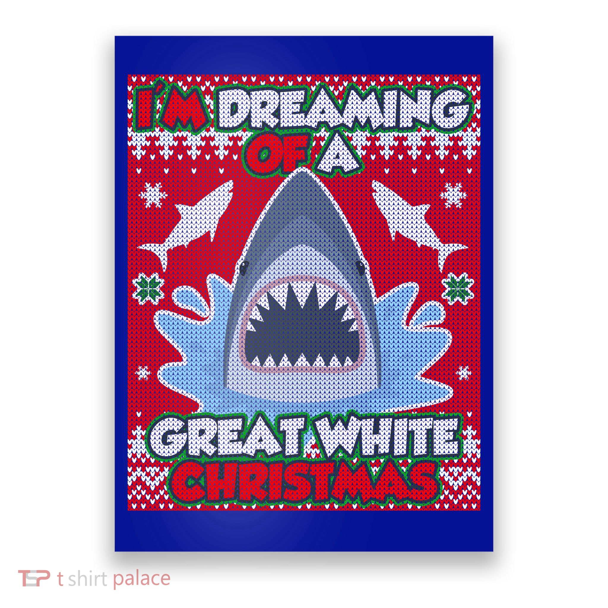 I'm Dreaming Of A Great White Christmas Poster
