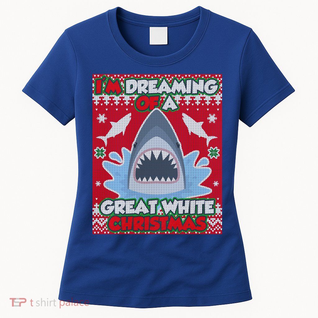 I'm Dreaming Of A Great White Christmas Women's T-Shirt