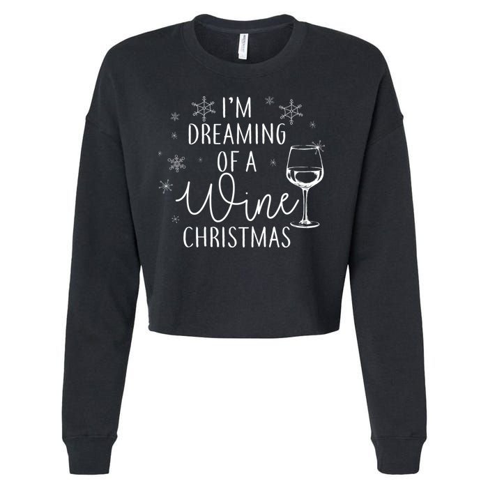 I'm Dreaming Of A Wine Christmas Cropped Pullover Crew