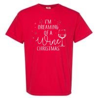 I'm Dreaming Of A Wine Christmas Garment-Dyed Heavyweight T-Shirt