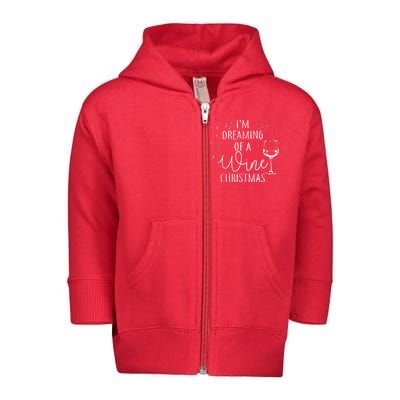 I'm Dreaming Of A Wine Christmas Toddler Zip Fleece Hoodie