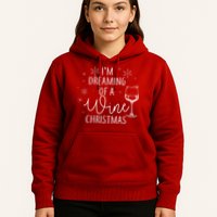 I'm Dreaming Of A Wine Christmas Hoodie