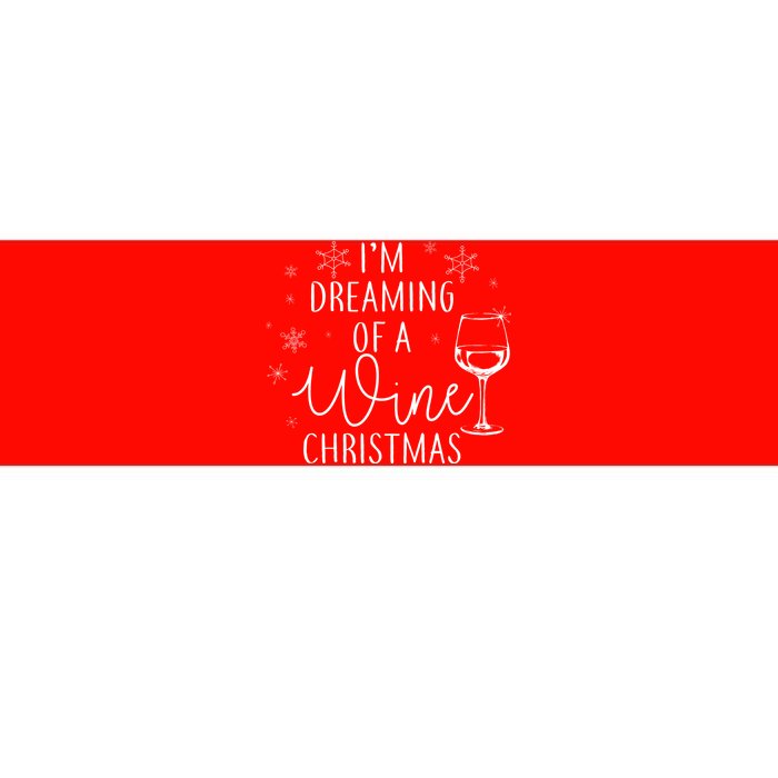 I'm Dreaming Of A Wine Christmas Bumper Sticker