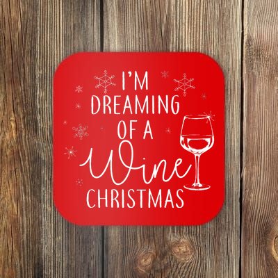 I'm Dreaming Of A Wine Christmas Coaster