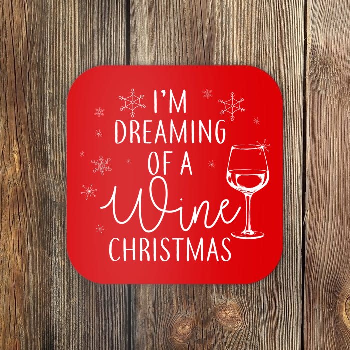 I'm Dreaming Of A Wine Christmas Coaster