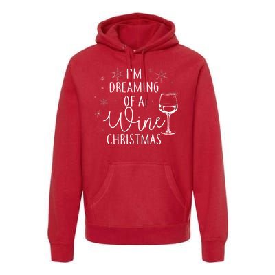 I'm Dreaming Of A Wine Christmas Premium Hoodie