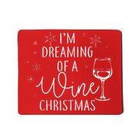 I'm Dreaming Of A Wine Christmas Mousepad