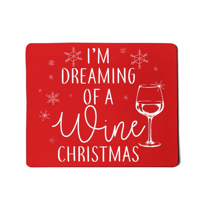 I'm Dreaming Of A Wine Christmas Mousepad