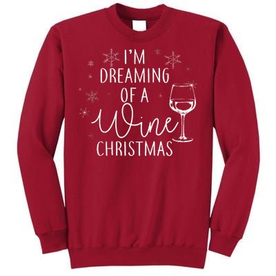 I'm Dreaming Of A Wine Christmas Tall Sweatshirt