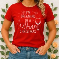 I'm Dreaming Of A Wine Christmas Womens T-Shirt