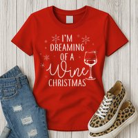 I'm Dreaming Of A Wine Christmas Womens T-Shirt