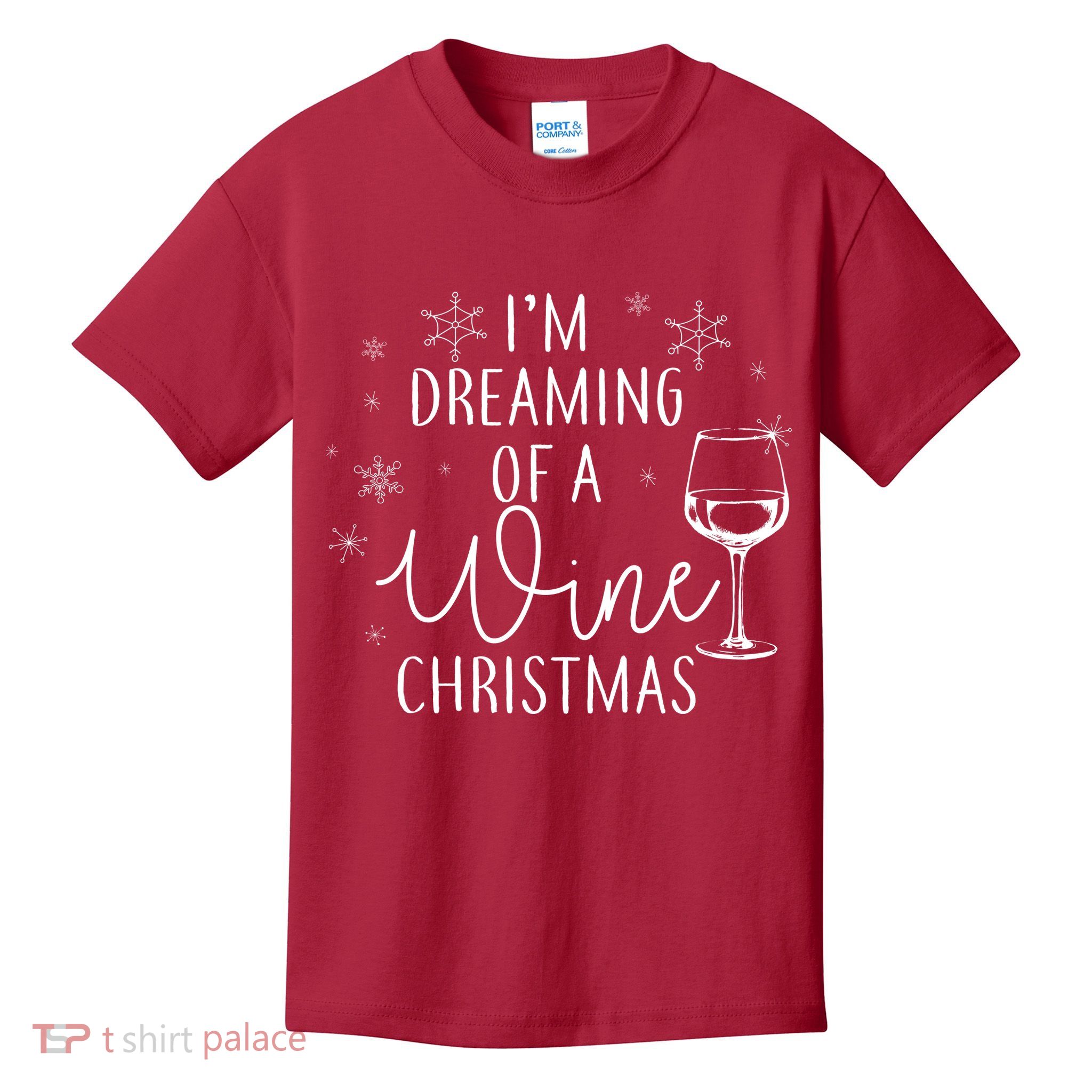I'm Dreaming Of A Wine Christmas Kids T-Shirt
