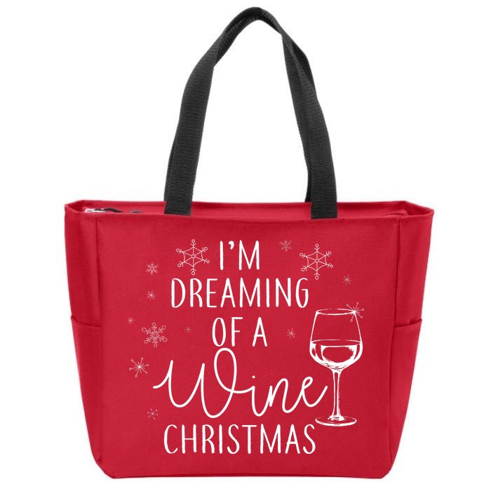 I'm Dreaming Of A Wine Christmas Zip Tote Bag