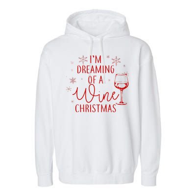 I'm Dreaming Of A Wine Christmas Garment-Dyed Fleece Hoodie