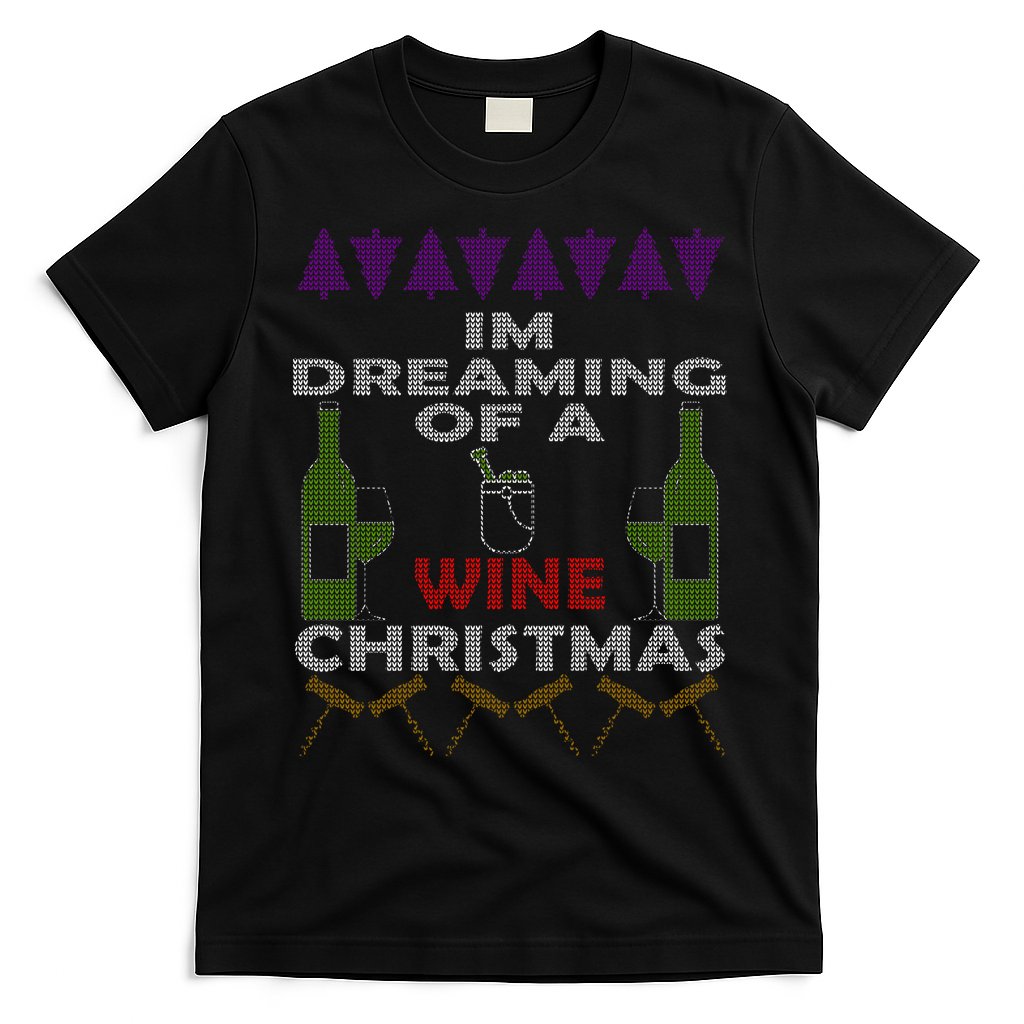 I'm Dreaming Of A Wine Christmas Ugly T-Shirt