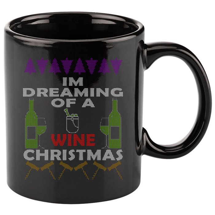 I'm Dreaming Of A Wine Christmas Ugly 11oz C Handle Ceramic Mug