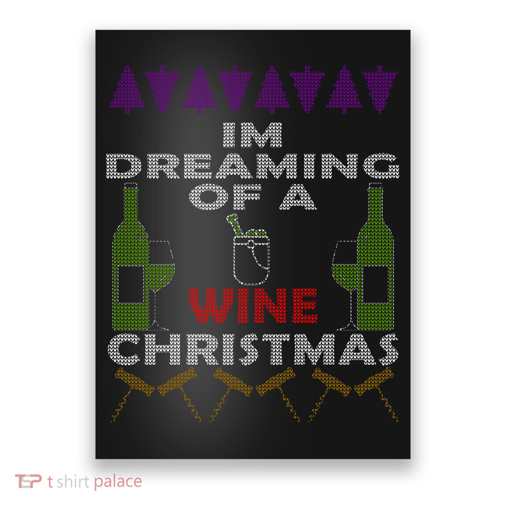 I'm Dreaming Of A Wine Christmas Ugly Poster
