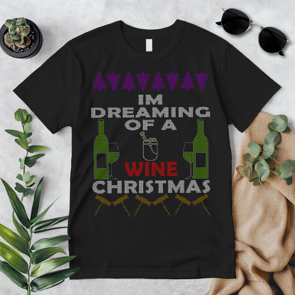 I'm Dreaming Of A Wine Christmas Ugly Premium T-Shirt