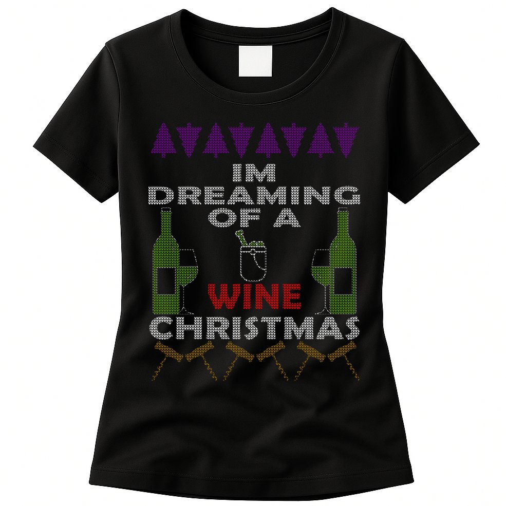 I'm Dreaming Of A Wine Christmas Ugly Womens T-Shirt
