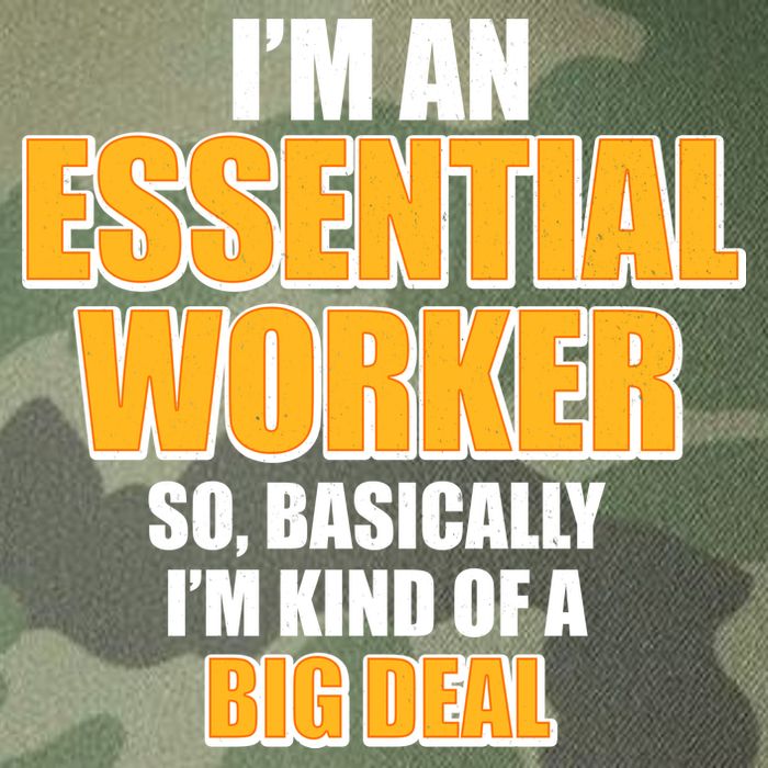 I'm Essential Worker So Basically I'm Kind of A Big Deal Legacy Tie Dye Trucker Hat