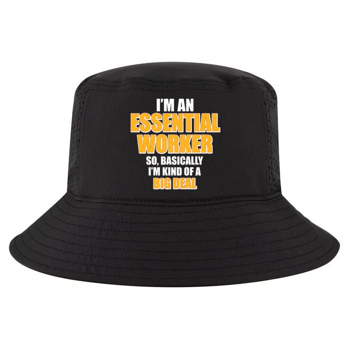 I'm Essential Worker So Basically I'm Kind of A Big Deal Cool Comfort Performance Bucket Hat