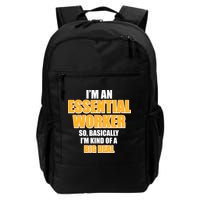 I'm Essential Worker So Basically I'm Kind of A Big Deal Backpack