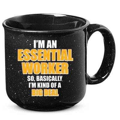 I'm Essential Worker So Basically I'm Kind of A Big Deal 15oz Campfire Ceramic Mug