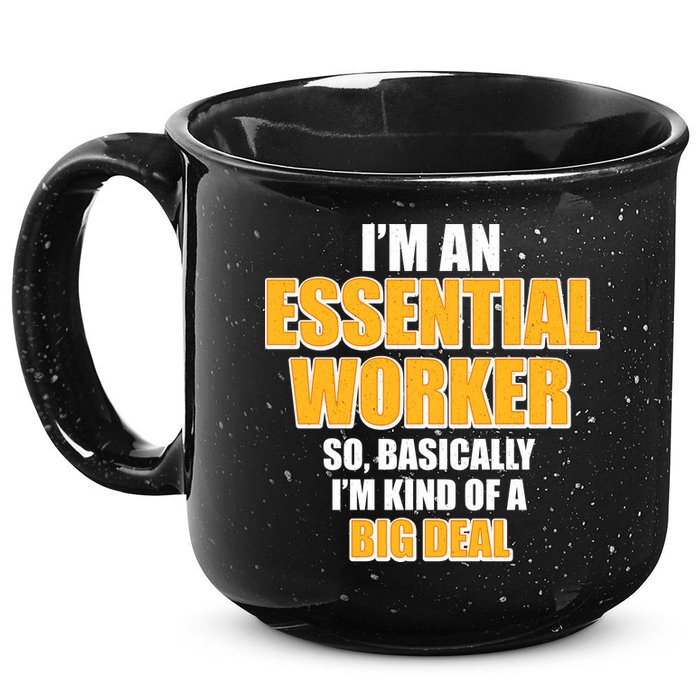 I'm Essential Worker So Basically I'm Kind of A Big Deal 15oz Campfire Ceramic Mug