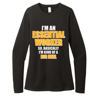 I'm Essential Worker So Basically I'm Kind of A Big Deal Womens CVC Long Sleeve Shirt