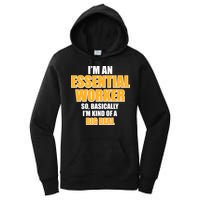I'm Essential Worker So Basically I'm Kind of A Big Deal Women's Pullover Hoodie