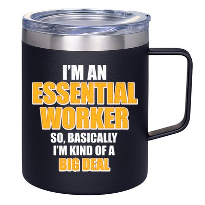 I'm Essential Worker So Basically I'm Kind of A Big Deal 12oz Stainless Steel Coffee Mug