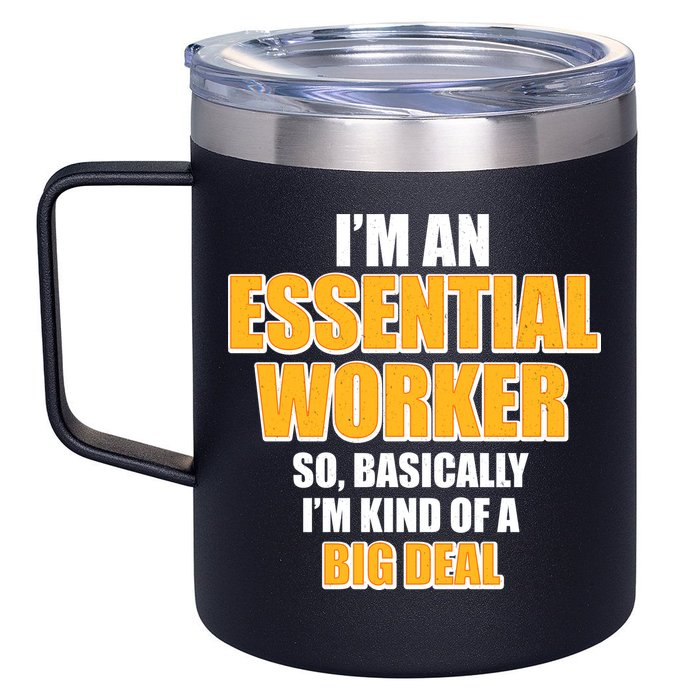 I'm Essential Worker So Basically I'm Kind of A Big Deal 12oz Stainless Steel Coffee Mug