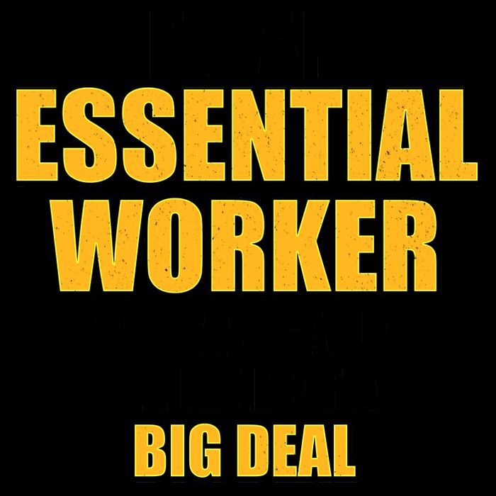 I'm Essential Worker So Basically I'm Kind of A Big Deal 16oz Travel Tumbler