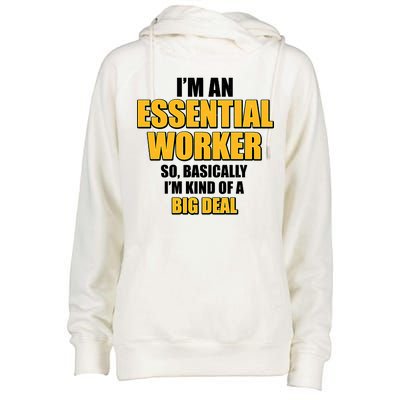 I'm Essential Worker So Basically I'm Kind of A Big Deal Womens Funnel Neck Pullover Hood