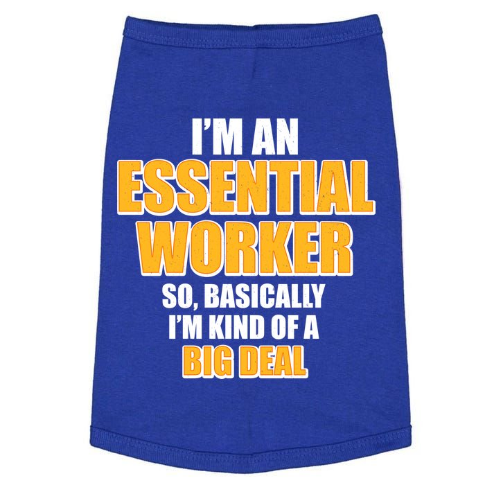 I'm Essential Worker So Basically I'm Kind of A Big Deal Doggie Tank