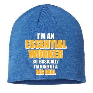 I'm Essential Worker So Basically I'm Kind of A Big Deal Sustainable Beanie