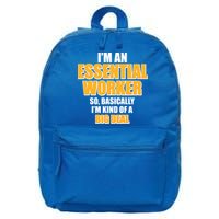 I'm Essential Worker So Basically I'm Kind of A Big Deal 16 in Basic Backpack