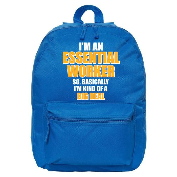 I'm Essential Worker So Basically I'm Kind of A Big Deal 16 in Basic Backpack