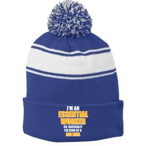 I'm Essential Worker So Basically I'm Kind of A Big Deal Stripe Pom Pom Beanie