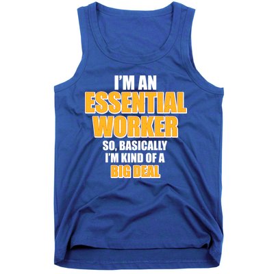 I'm Essential Worker So Basically I'm Kind of A Big Deal Tank Top