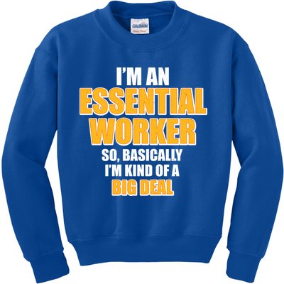 I'm Essential Worker So Basically I'm Kind of A Big Deal Kids Sweatshirt