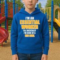 I'm Essential Worker So Basically I'm Kind of A Big Deal Kids Hoodie